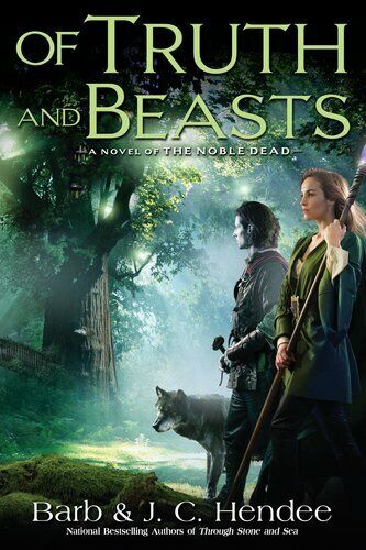 Of Truth and Beasts: A Novel of the Noble Dead Hardcover Book