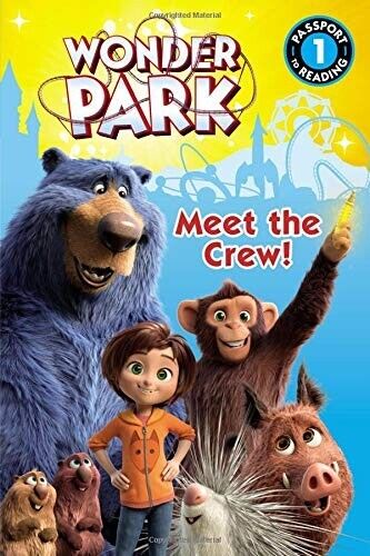 Wonder Park: Meet the Crew! (Passport to Reading) Paperback Book