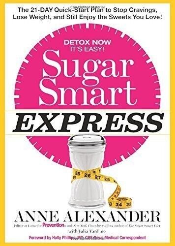 The Sugar Smart Diet: Stop Cravings and L- Anne Alexander New