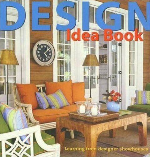 Design Idea Book: Learning from Designer Showhouses. Paperback Book