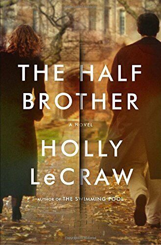 The Half Brother by Holly LeCraw (17-Feb-2015) Hardcover Book