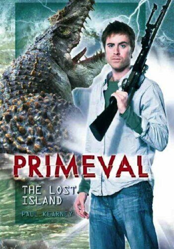 By Paul Kearney - Primeval: The Lost Island Hardcover Book