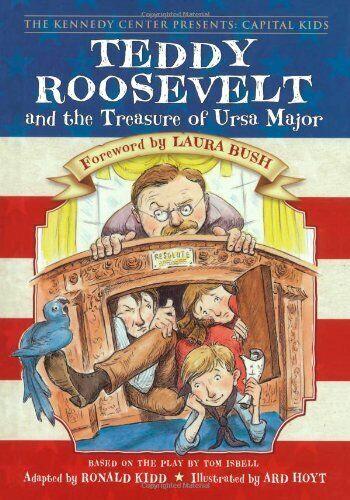 Teddy Roosevelt and the Treasure of Ursa Major (Kennedy Center Presents Book