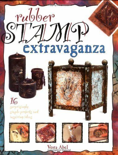 Rubber Stamp Extravaganza by Vesta Abel Book