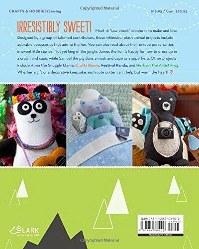 Sew Sweet Creatures: Make Adorable Plush Animals and Their Accessories Book