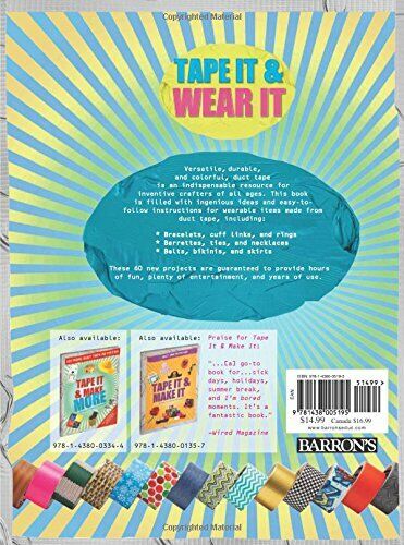 Tape It & Wear It: 60 Duct-Tape Activities to Make and Wear Paperback Book