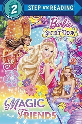 Barbie and the Secret Door: Magic Friends (Step Into Reading: A Step 2 Book)