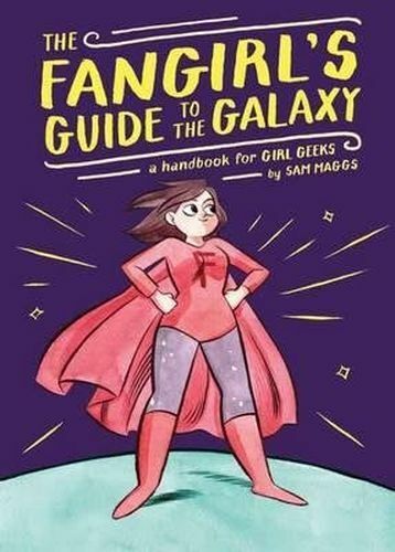 The Fangirl's Guide to the Galaxy :Hardcover Book