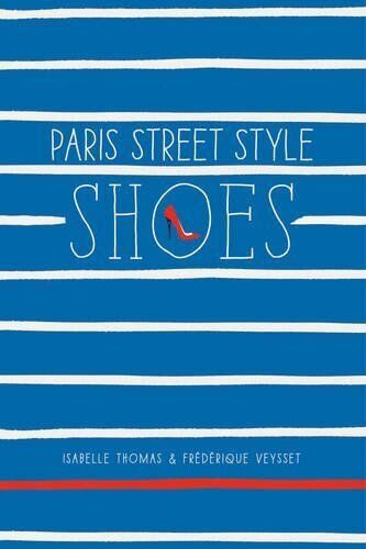 Paris Street Style: Shoes by Isabelle Thomas Book