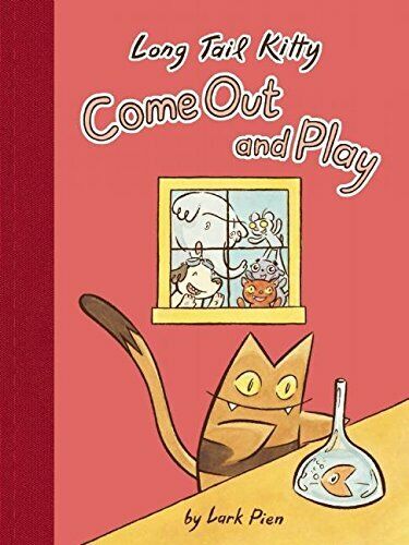 Long Tail Kitty: Come Out and Play Hardcover Book