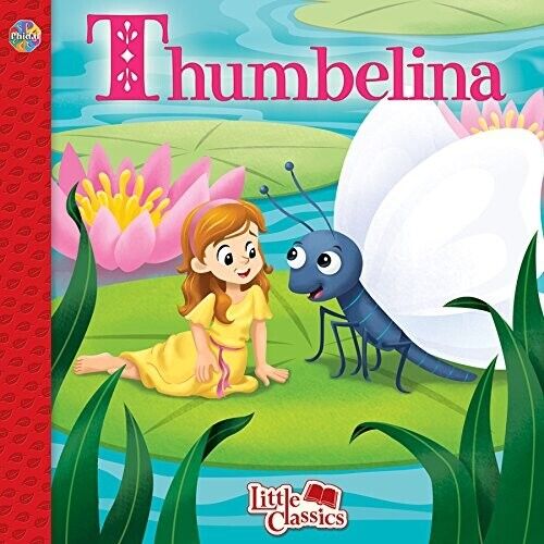 Thumbelina - The Little Classics collection - Classic Fairy Tales Book