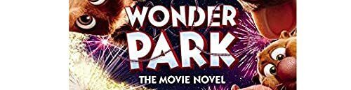 Wonder Park: The Movie Novel Paperback Book