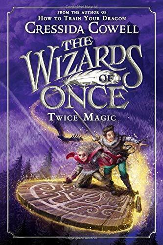 The Wizards of Once: Twice Magic (The Wizards of Once, 2) Book