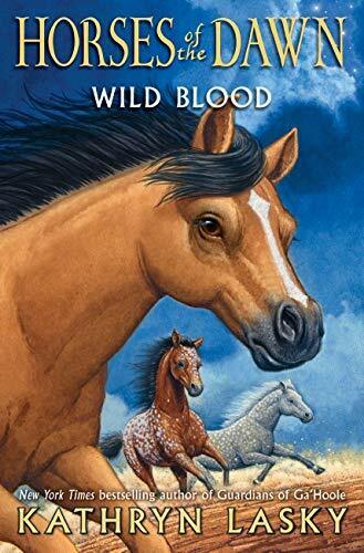 Wild Blood (Horses of the Dawn #3) Hardcover Book