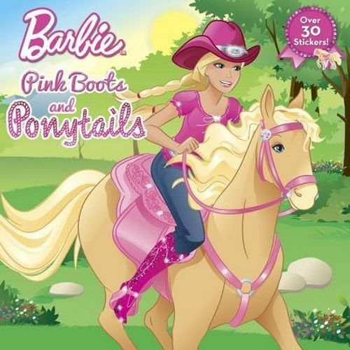 Pink Boots and Ponytails[BARBIE PINK BOOTS & PONYTAILS][Paperback] Book