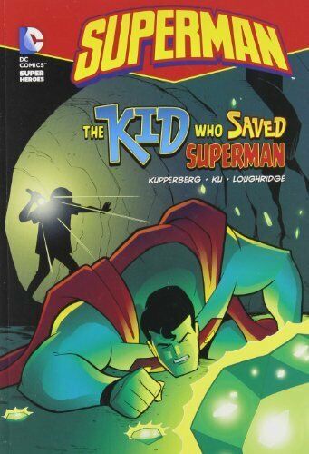 Superman: Kid Who Saved Superman (Superheroes) (DC Super Heroes Paperback Book