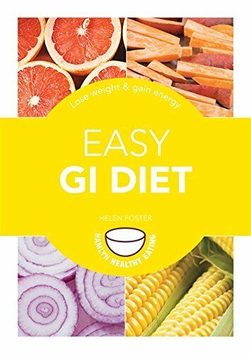 Easy GI Diet: Use the Glycaemic Index to Lose Weight and Gain Energy Paperback Book