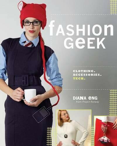 Fashion Geek: Clothes Accessories Tech Paperback Book