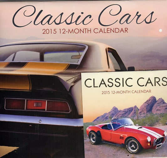 Classic Cars - 2015 12 Month Calendar Includes 12 Month Mini Calendar