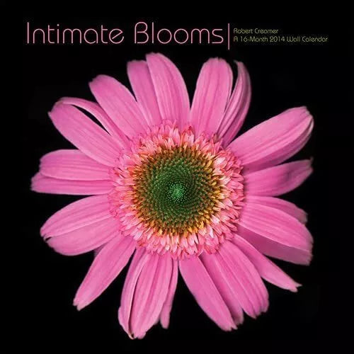 Intimate Blooms by Robert Creamer 2014 Wall Calendar