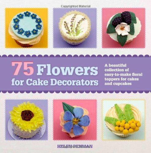 75 Flowers for Cake Decorators. Book