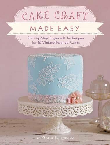 Cake Craft Made Easy. Book