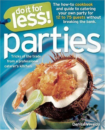 Do It for Less! Parties: Tricks of the Trade from Professional Caterers' Kitchen Book