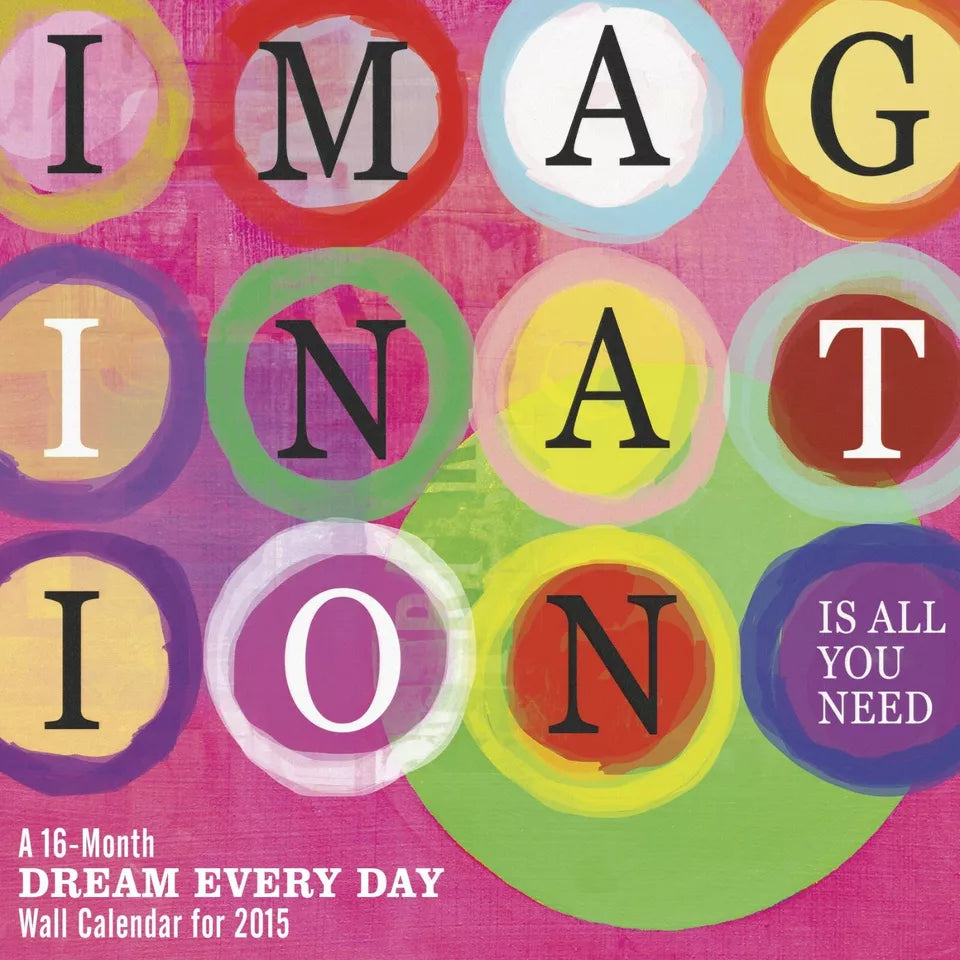 Dream Every Day - Corry Steffen 2015 Wall Calendar