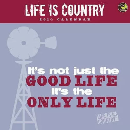 Life is Country 2014 Wall Calendar