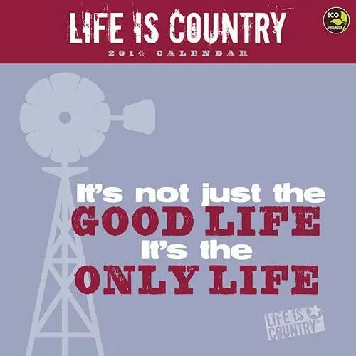 Life is Country 2014 Wall Calendar