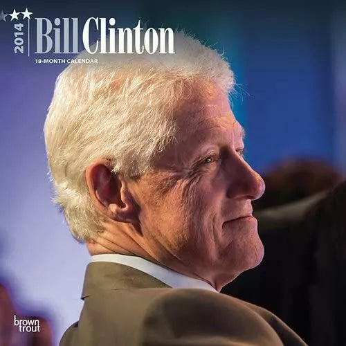 Bill Clinton 2014 Wall Calendar