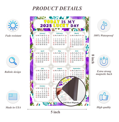 2025 Magnetic Calendar - Calendar Magnets - Today is my Lucky Day - (Fade, Tear, and Water Resistant) - Themed 024