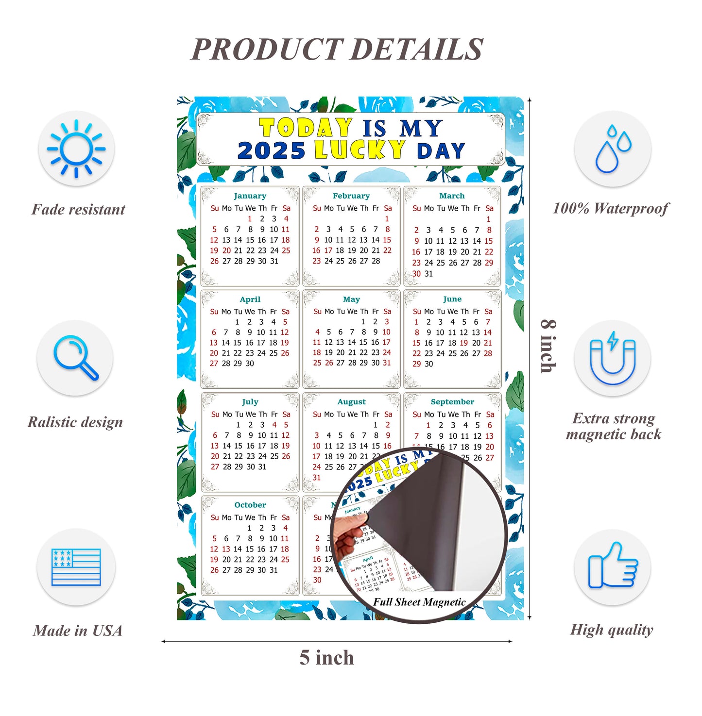 2025 Magnetic Calendar - Calendar Magnets - Today is my Lucky Day - (Fade, Tear, and Water Resistant) - Themed 013