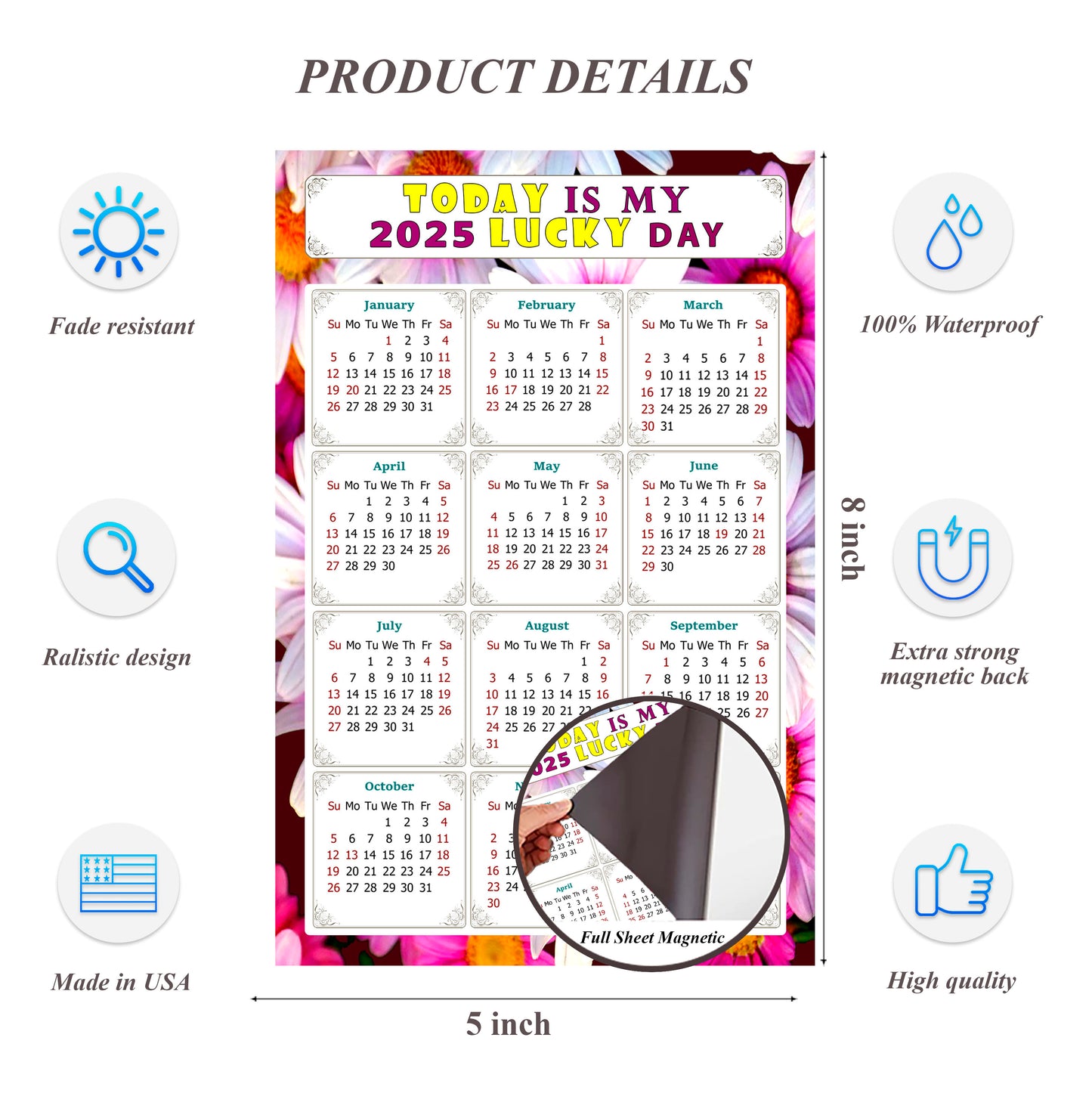 2025 Magnetic Calendar - Calendar Magnets - Today is my Lucky Day - (Fade, Tear, and Water Resistant) - Themed 032